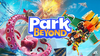 Park Beyond - Official Game Trailer